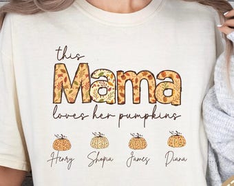 Personalized Mama Pumpkin Shirt With Kids Names, Comfort Colors® Mama Fall Shirt, Custom Mom Gift Tee, Custom Mama Shirt With Kids Name