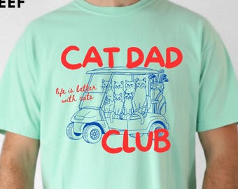 Comfort Colors® Cat Dad Club Shirt, Funny Cat Lover Gift For Him, Pet Parent Shirt, New Cat Dad Shirt, Cat Dad Tee, Funny Pet Dad Tee
