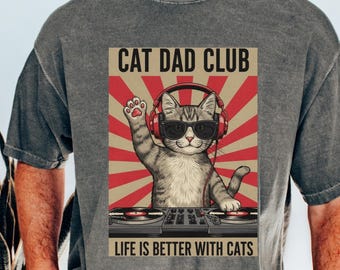 Comfort Colors® Cat Dad Shirt, Cat Lover Gift For Men, Funny DJ Cat Tee, Pet Parent Graphic TShirt, Cat Dad Club TShirt, Cat Dad Tee