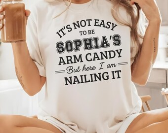 Personalized Arm Candy Shirt, Funny Custom Name Tee, Funny Couple Shirt, Sarcastic Couple Tee, Custom Couple Shirt, Anniversary Gift