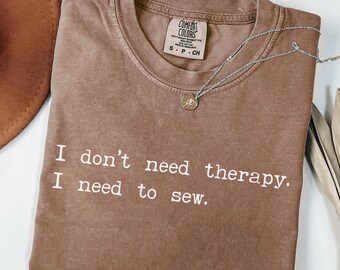 Comfort Colors® Funny Sewing Shirt, Funny Quilter Gift, Sewing Lover Shirt, Sewing Mom Shirt, Sewing Gift, Quilter Gift, Seamstress Gift Tee