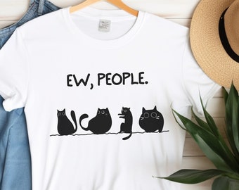 Ew People, Ew People Shirt, Ew People T-shirt, Ew People Cat Shirt, Introvert Tee, Cat Mom Tee, Cat Lover Shirt, Gift For Cats Lover