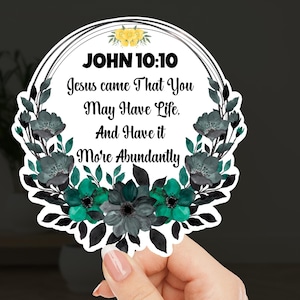John 10: 10 Aufkleber Ich bin gekommen, damit Sie ein reichlicheres Leben haben können Jesus Aufkleber Glaube Aufkleber Wasserdichter Bibel Vers Religiöser Aufkleber