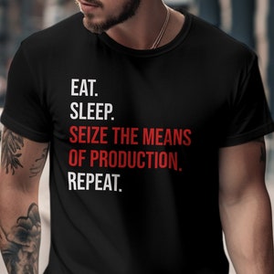 Seize The Means Of Production Tee, Leftist Apparel, Socialist Marxism T-Shirt Bild 1