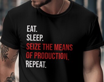 Camiseta "Apoderarse de los medios de producción", ropa izquierdista, camiseta del marxismo socialista