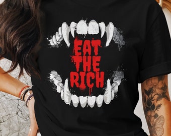 Eat the Rich Shirt with Vamp Fangs, Leftist Gift for Social Activist, Grunge Teeth Tee, Y2K Clothing, Marxist Vampire Shirt