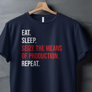 Seize The Means Of Production Tee, Leftist Apparel, Socialist Marxism T-Shirt Bild 4