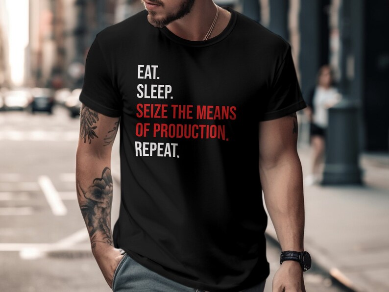 Seize The Means Of Production Tee, Leftist Apparel, Socialist Marxism T-Shirt Bild 1