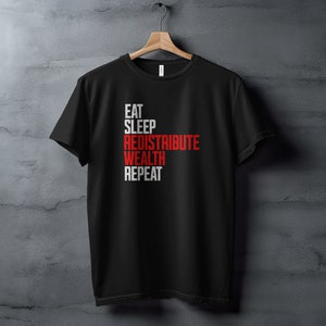 Eat Sleep Redistribute Wealth Repeat T-shirt Leftist Apparel Gift for Socialist Grunge Style Karl Marx Quote Shirt afbeelding 6
