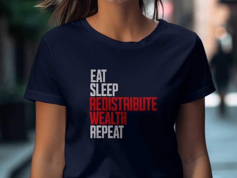 Eat Sleep Redistribute Wealth Repeat T-shirt Leftist Apparel Gift for Socialist Grunge Style Karl Marx Quote Shirt afbeelding 5