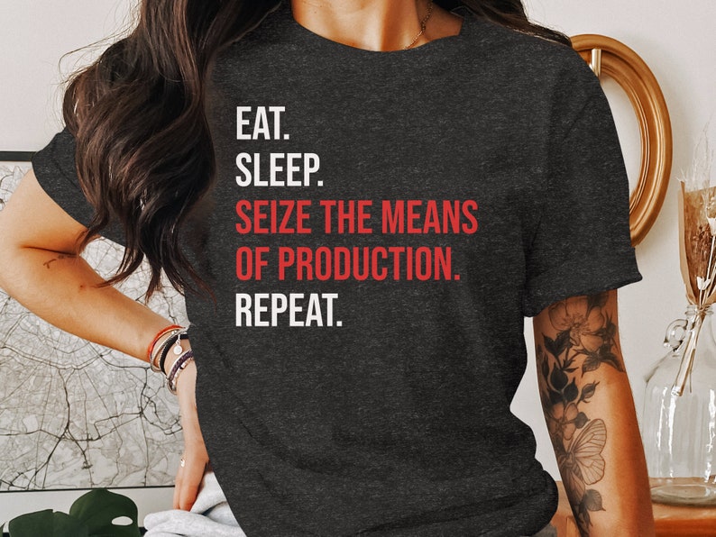 Seize The Means Of Production Tee, Leftist Apparel, Socialist Marxism T-Shirt Bild 3