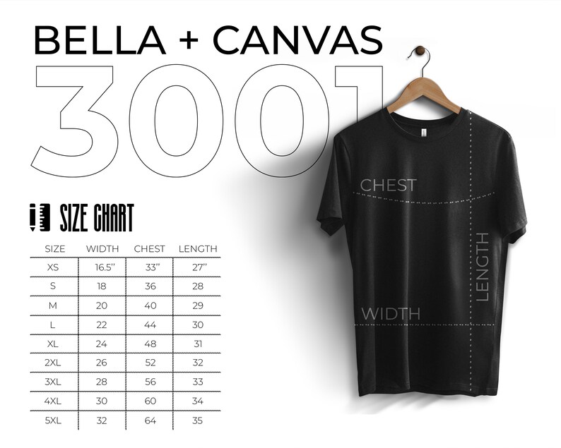 May include: A size chart for Bella + Canvas 3001 t-shirts. The chart shows the size, width, chest, and length measurements in inches. The chart is displayed next to a black t-shirt.