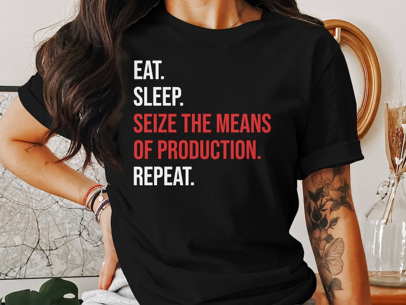 Seize The Means Of Production Tee, Leftist Apparel, Socialist Marxism T-Shirt Bild 2