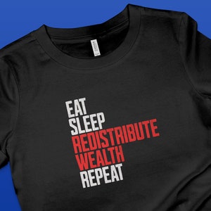Eat Sleep Redistribute Wealth Repeat T-shirt Leftist Apparel Gift for Socialist Grunge Style Karl Marx Quote Shirt afbeelding 8