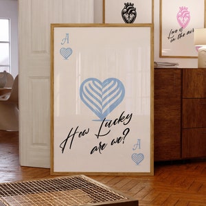 Blue Ace of Hearts Playing Card Printable Wall Art: How Lucky Are We Print, Preppy Poster for Girls Dorm Room Decor, Inspirational Quote Art
