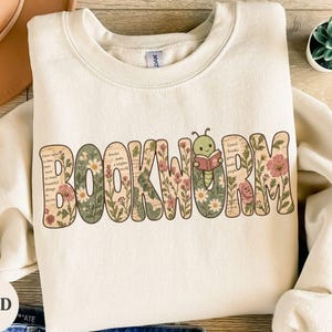 Bookworm Sweatshirt,  Book Lover Sweater, Reader Teacher Sweatshirt, Librarian Gift, Book Lover Apparel, Cute Bookish Reader Tee, Book Worm