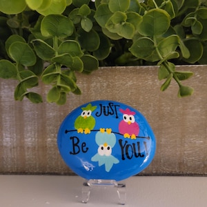 Painted rocks, encouragement, motivational words, just be you, kindness rocks, birds, owls, paperweight, rock art, unique gift, friendship