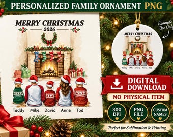 May include: A digital download file for a personalized family ornament featuring a fireplace scene with five people wearing holiday sweaters and Santa hats. The text reads Merry Christmas 2026 with names Taddy, Mike, David, Anne, and Tod below.