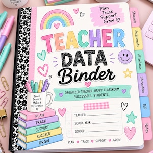 May include: A white teacher data binder featuring a colorful rainbow, hearts, and stars. The cover text reads Teacher Data Binder, Plan Track Support Grow, and Organized Teacher. Happy Classroom. Successful Students. It includes side tabs for organization.