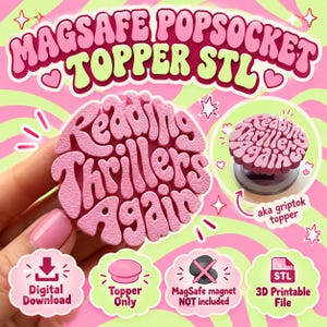 May include: A pink 3D printed MagSafe PopSocket topper featuring the text Reading Thrillers Again in a wavy font. The digital download file is for a topper only, excluding the magnet. The design is circular with a textured surface.