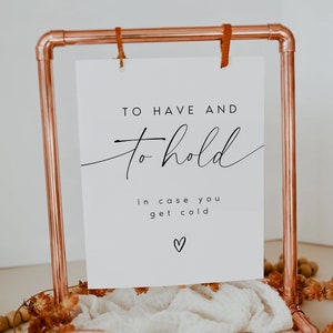 To Have and To Hold In Case You Get Cold Sign, Wedding Blanket Sign Template, Wedding Scarf Sign, Can Cooler Sign, Wedding Drink Koozie