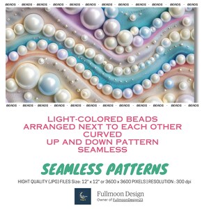 May include: A seamless pattern featuring light-colored beads arranged in a curved up and down pattern. The beads are iridescent and have a pearl-like finish. The pattern is on a light blue, pink, and white background. The text "LIGHT-COLORED BEADS ARRANGED NEXT TO EACH OTHER CURVED UP AND DOWN PATTERN SEAMLESS" is at the top of the image. The text "SEAMLESS PATTERNS" is at the bottom of the image. The text "HIGHT QUALITY (JPG) FILES Size: 12" x 12" or 3600 x 3600 PIXELS | RESOLUTION: 300 dpi" is below the text "SEAMLESS PATTERNS". The text "Fullmoon Design Owner of FullmoonDesign23" is at the bottom of the image.