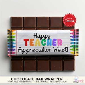 May include: A dark chocolate bar with a decorative wrapper. The wrapper reads "Happy TEACHER Appreciation Week!" in colorful letters. The wrapper is decorated with colorful pencils. The chocolate bar measures 6.5 x 5.5 inches.