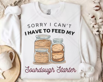 Sorry, I Can't; I Have to Feed My Sourdough Starter Kit!