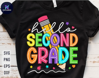 Hello Second Grade Svg, Second Grade svg, 2nd Grade svg, 1st Day of School, Back To School svg, First Day Of School Svg, Second Grade Shirt
