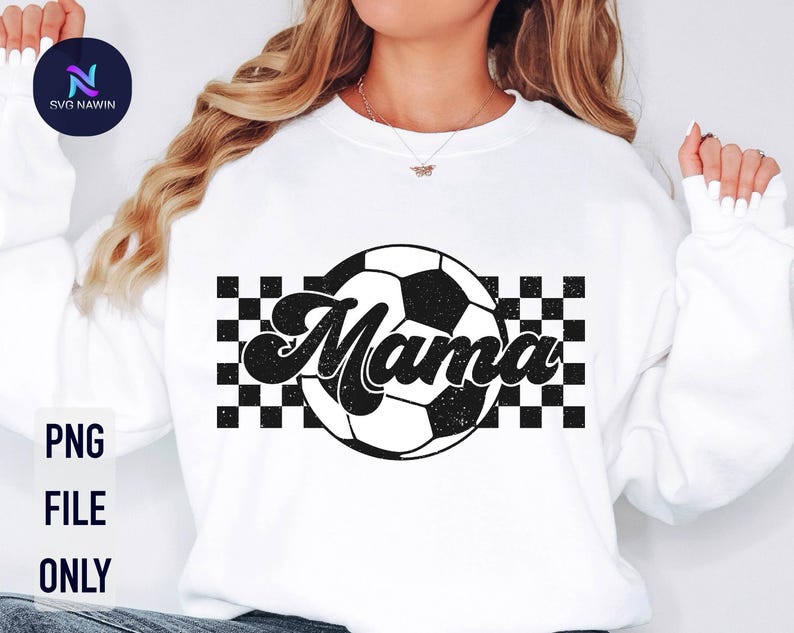 May include: White sweatshirt with a black and white checkered design and a soccer ball with the word "Mama" in a retro font.