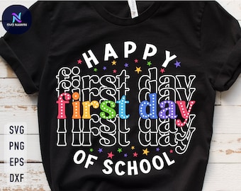Happy First Day of School SVG: Back to School Shirt (Digital Download)