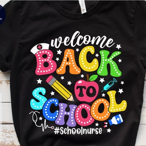 School Nurse Svg, Welcome Back To School svg, Back To School svg, First Day Of School svg, School Nurse Shirt, Back to School Shirt