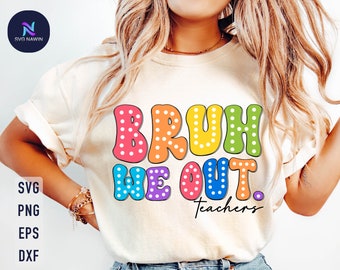 Bruh We Out Teachers Png: Last Day of School Design (Digital Download)