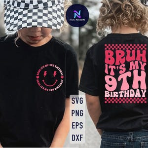 Bruh it&#39;s My 9th Birthday Svg , Birthday Party For Boy Youth Teen Png , Kids boy birthday Groovy Design , Birthday boy Svg Shir