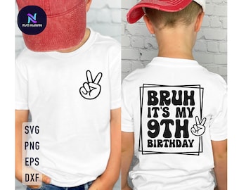 Bruh It's My 9th Birthday SVG: Boy Birthday Design (Digital Download)