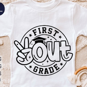 Peace Out First Grade Svg, Last Day of School Svg, 1st Grade Svg, End of School Svg, 1st Grade Graduate Svg, First Grade Graduation Shirt