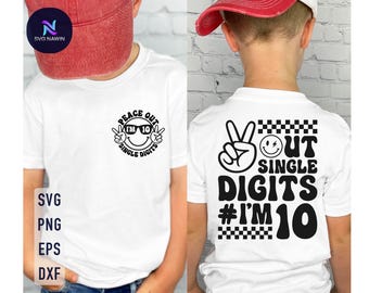 10th Birthday Boy SVG: Peace Out Single Digits (Digital Download)