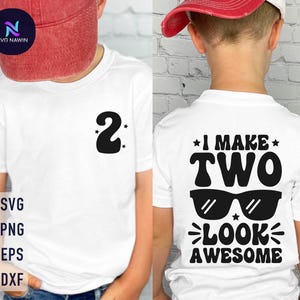 I Make Two Look Awesome Svg, 2nd Birthday Svg, Birthday Boy Svg, Second Birthday Party, Second Birthday Svg, Toddler Birthday Svg