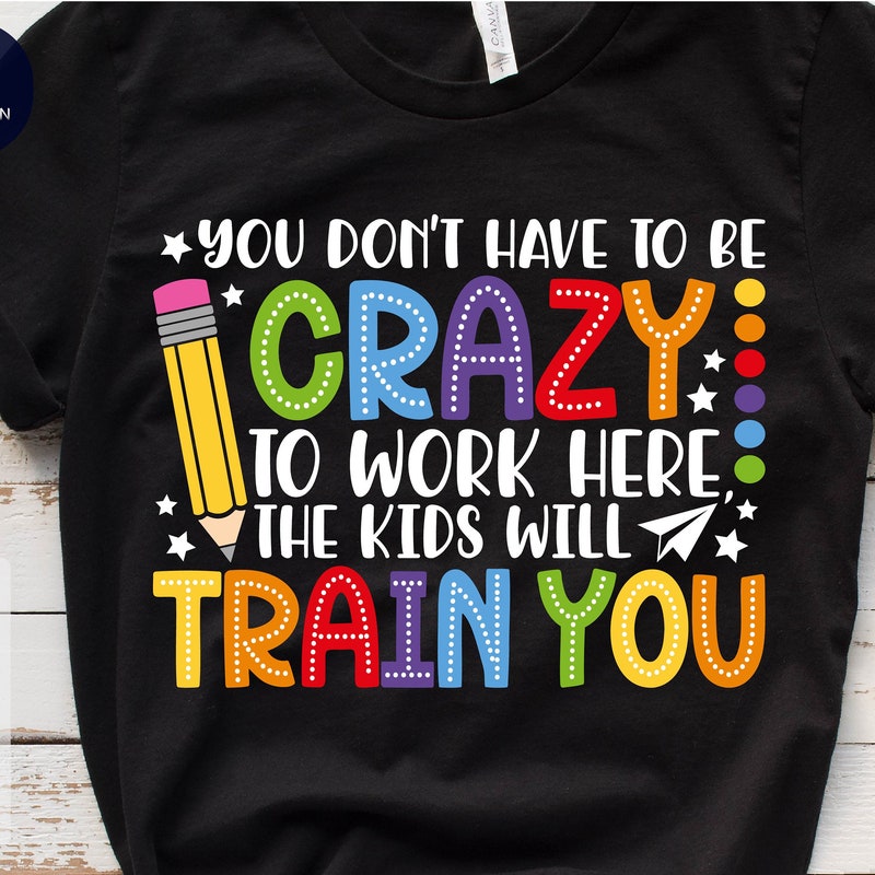 You Dont Have to Be Crazy to Work Here - Etsy