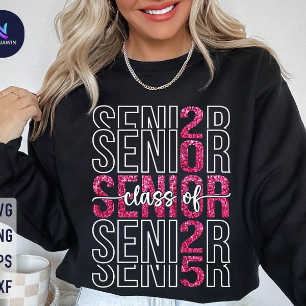 Calss of Senior 2025 Svg, Class of 2025 Svg, Senior 2025 Svg, Graduation 2025 Svg, Senior 2025 Shirt, Senior Mom Svg, Graduation Shirt Svg