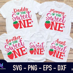 May include: Set of five white t-shirts with a strawberry and text design. The shirts say "Daddy of the Sweet One", "Mommy of the Sweet One", "Brother of the Sweet One", "Aunt of the Sweet One", and "Sweet One".