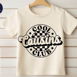 Cool Cousıns Club Svg, Cool Cousıns Club Png, Cousın Shirt Svg, Family Reunion Svg, Cousin Crew Svg, Family Matching Cousin Shirts