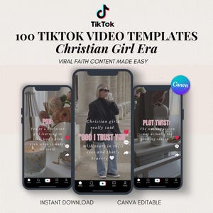 May include: A promotional image for 100 TikTok video templates, themed around the "Christian Girl Era." The image features three smartphones displaying sample content, with text overlays and the TikTok logo. The Canva logo is also visible.