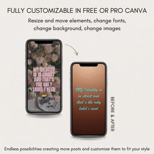 May include: Two smartphones displaying inspirational quotes. One shows a floral background with the text "MY IDENTITY IS IN CHRIST AND THAT'S THE ONLY LABEL I NEED." The other has a brown gradient background with the same quote.