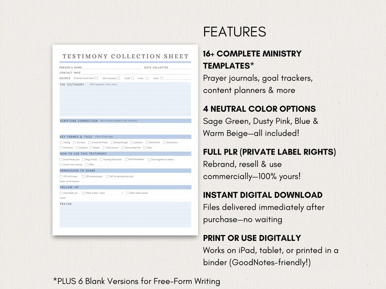 May include: Digital testimony collection sheet with light blue accents. Features include 16+ ministry templates, 4 neutral color options, full PLR, and instant digital download. Works on iPad, tablet, or printed.