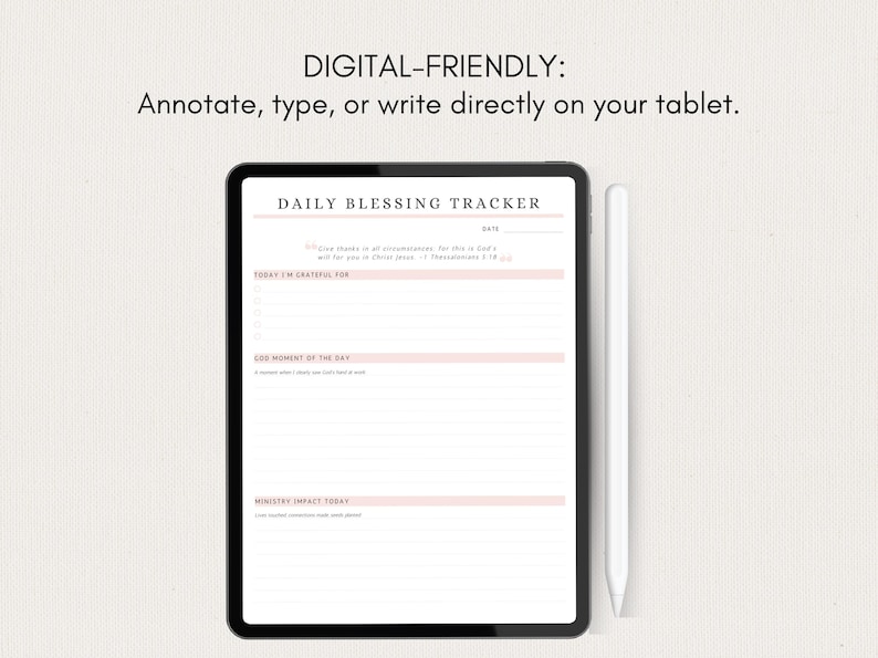 May include: A digital tablet displaying a "Daily Blessing Tracker" template with pink accents. The screen shows prompts for gratitude and reflection. A white stylus rests beside the tablet. Text at the top reads "DIGITAL-FRIENDLY: Annotate, type, or write directly on your tablet."