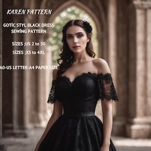 May include: A black off-the-shoulder lace dress with a sweetheart neckline and a fitted bodice. The dress has a full skirt and a black ribbon belt. The dress is shown on a model in a gothic setting. The text on the image reads: "KAREN PATTERN GOTIC STYL BLACK DRESS SEWİNG PATTERN SIZES;US 2 to 30 SIZES;XS to 4XL AO-US LETTER-A4 PAPER SİZE"