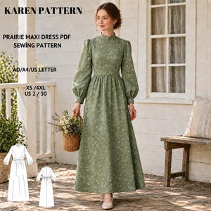 May include: A sage green maxi dress with a small white floral print, featuring a high neckline, long puffed sleeves with fitted cuffs, and a defined waistline. The text KAREN PATTERN PRAIRIE MAXI DRESS PDF SEWING PATTERN AO/A4/US LETTER XS/4XL US 2/30 is visible.