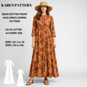 May include: A woman wearing a button-front maxi dress with a floral pattern. The dress is rust-colored with a beige floral design. The image includes text: KAREN PATTERN, BOHO BUTTON FRONT MAXI DRESS SEWING PATTERN, AO-US LETTER-A4 PAPER SIZE, SIZES; US 2 to 30, SIZES; XS to 4XL.
