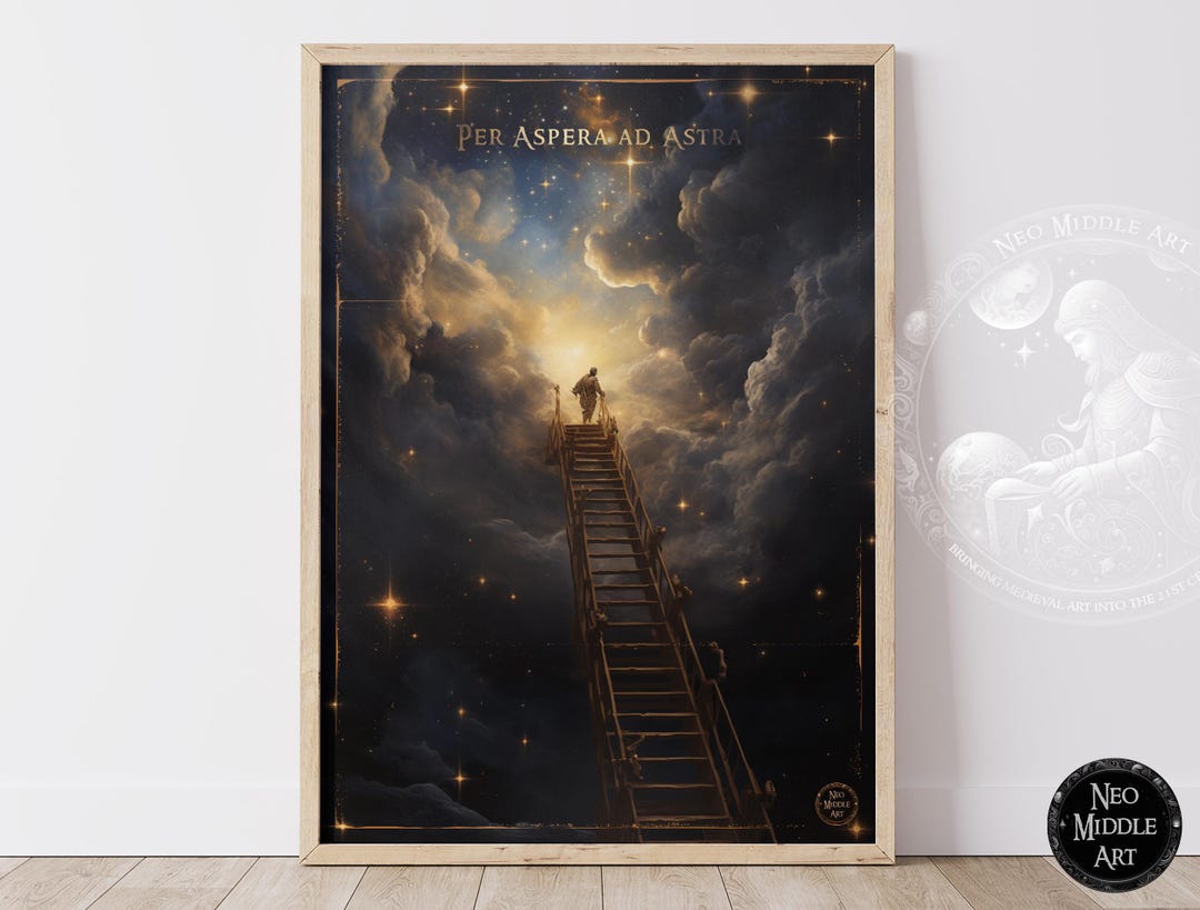 Per Aspera Ad Astra Poster Through Hardships to the Stars Poster ...